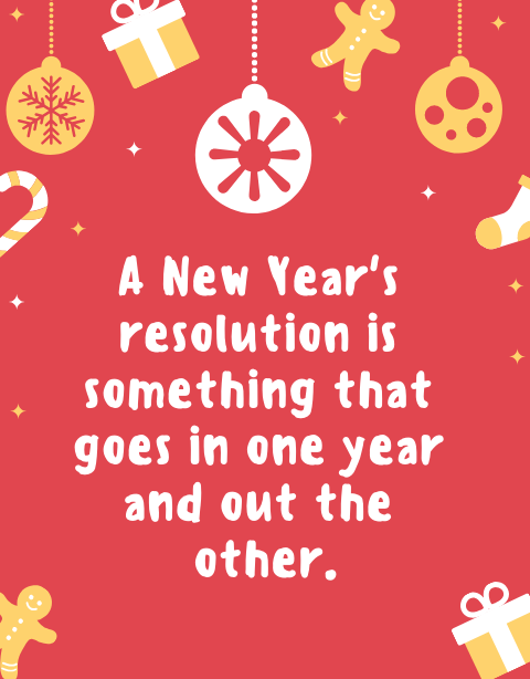 Top 30 Best Funny New Year's Resolution Quotes 2021